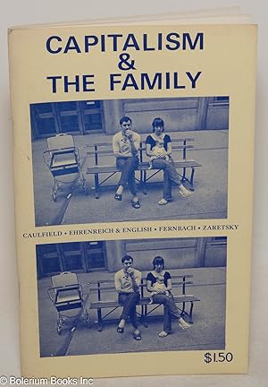 Image du vendeur pour Capitalism and the Family mis en vente par Bolerium Books Inc.