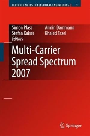 Immagine del venditore per Multi-Carrier Spread Spectrum 2007: Proceedings from the 6th International Workshop on Multi-Carrier Spread Spectrum, May 2007,Herrsching, Germany (Lecture Notes in Electrical Engineering) [Hardcover ] venduto da booksXpress