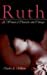 Seller image for Ruth: A Woman of Character and Courage [Soft Cover ] for sale by booksXpress