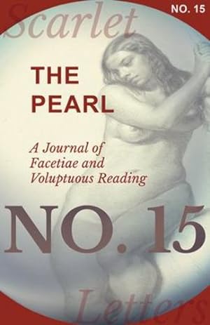 Seller image for The Pearl - A Journal of Facetiae and Voluptuous Reading - No. 15 by Various [Paperback ] for sale by booksXpress