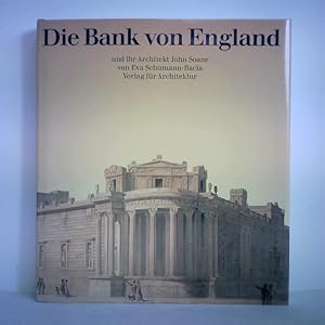 Bild des Verkufers fr Die Bank von England und ihr Architekt John Soane zum Verkauf von Celler Versandantiquariat