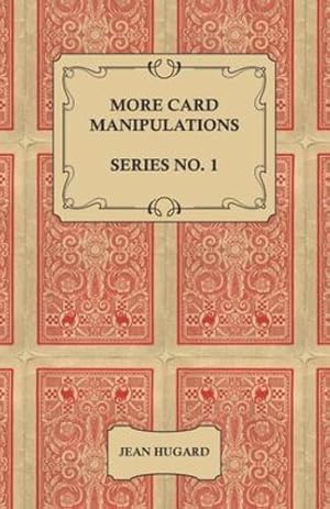 Imagen del vendedor de More Card Manipulations - Series No. 1 by Hugard, Jean [Paperback ] a la venta por booksXpress