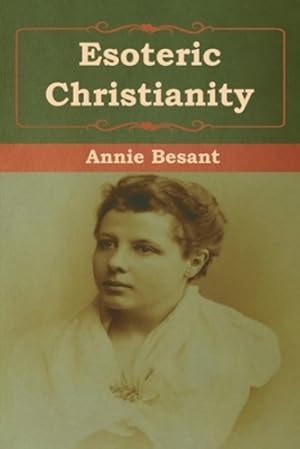 Immagine del venditore per Esoteric Christianity by Besant, Annie [Paperback ] venduto da booksXpress