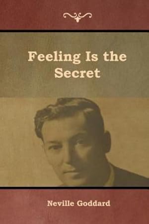 Seller image for Feeling Is the Secret by Goddard, Neville [Paperback ] for sale by booksXpress