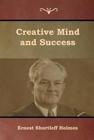 Immagine del venditore per Creative Mind and Success by Holmes, Ernest Shurtleff [Paperback ] venduto da booksXpress