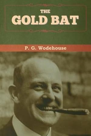 Seller image for The Gold Bat by Wodehouse, P G [Paperback ] for sale by booksXpress