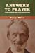Imagen del vendedor de Answers to Prayer, from George M ¼ller's Narratives [Soft Cover ] a la venta por booksXpress