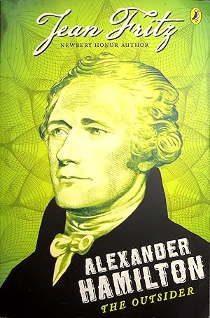 Imagen del vendedor de Alexander Hamilton: The Outsider a la venta por Adventures Underground