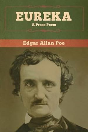 Image du vendeur pour Eureka: A Prose Poem by Poe, Edgar Allan [Paperback ] mis en vente par booksXpress