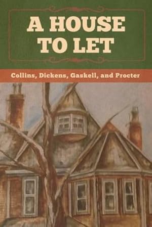 Immagine del venditore per A House to Let by Collins, Dickens, Gaskell, And Procter [Paperback ] venduto da booksXpress