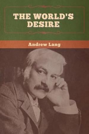 Seller image for The World's Desire by Lang, Andrew, Haggard, H. Rider [Paperback ] for sale by booksXpress