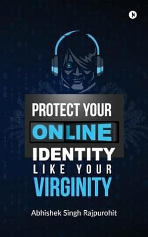 Imagen del vendedor de Protect Your Online Identity Like Your Virginity [Soft Cover ] a la venta por booksXpress