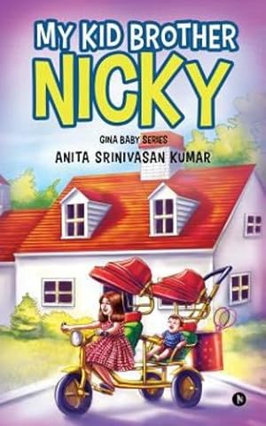 Image du vendeur pour My Kid Brother Nicky: Gina Baby Series [Soft Cover ] mis en vente par booksXpress
