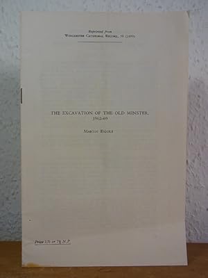 Imagen del vendedor de The Excavation of the old Minster 1962-69 (reprinted from Winchester Cathedral Record, 39, 1970) a la venta por Antiquariat Weber