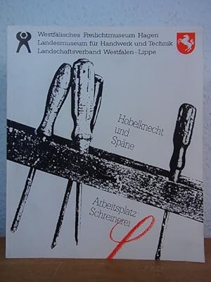 Hobelknecht und Späne. Arbeitsplatz: Schreinerei. Ausstellung Westfälisches Freilichtmuseum Hagen...