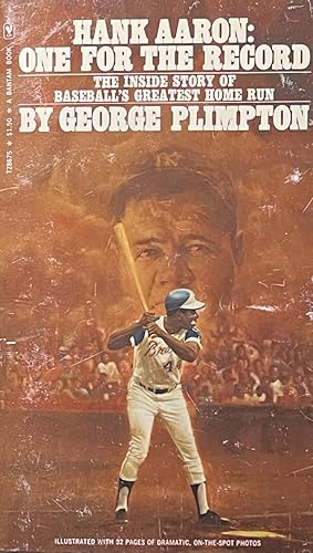 Hank Aaron:Ê One for the Record: The Inside Story of Baseball's Greatest Home Run