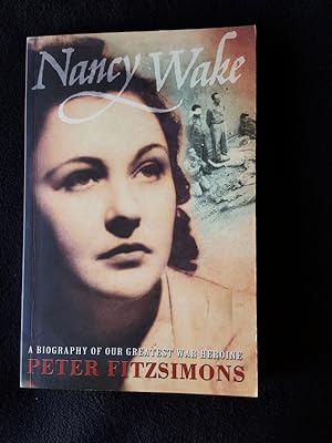 Bild des Verkufers fr Nancy Wake. The biography of our greatest war heroine -- [ *** Signed copy, including Nancy Wake ] zum Verkauf von Archway Books