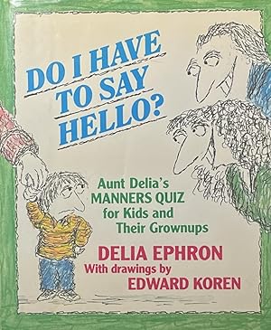 Seller image for Dio I Have to Say Hello? Aunt Delia's Manners Quiz for Kids and Their Grownups for sale by 32.1  Rare Books + Ephemera, IOBA, ESA