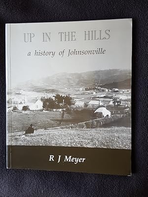 Seller image for Up in the hills [ Cover subtitle : A history of Johnsonville ] for sale by Archway Books