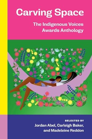 Bild des Verkufers fr Carving Space : The Indigenous Voices Awards Anthology zum Verkauf von GreatBookPricesUK