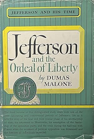Jefferson and His Time: Jefferson and the Ordeal of Liberty