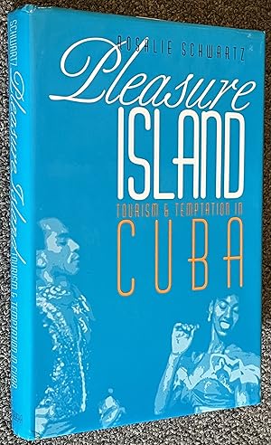 Bild des Verkufers fr Pleasure Island; Tourism and Temptation in Cuba zum Verkauf von DogStar Books