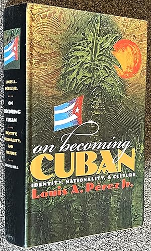 Imagen del vendedor de On Becoming Cuban; Identity, Nationality, and Culture a la venta por DogStar Books