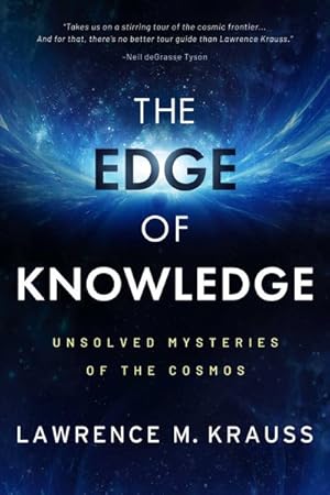 Bild des Verkufers fr Edge of Knowledge : Unsolved Mysteries of the Cosmos zum Verkauf von GreatBookPricesUK