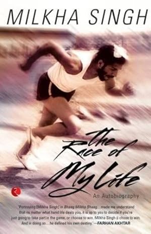 Seller image for The Race of My Life: An Autobiography by Milkha Singh, Sonia Sanwalka, Rakeysh Omprakash Mehra (Forward) & Jeev Milkha Singh (Introduction) [Paperback ] for sale by booksXpress