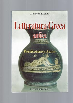 LETTERATURA GRECA ANTICA, PERIODO ARCAICO E CLASSICO