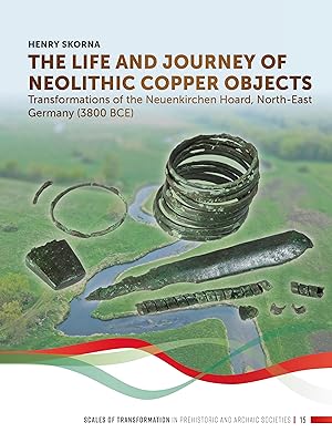 Immagine del venditore per The Life and Journey of Neolithic Copper Objects venduto da moluna