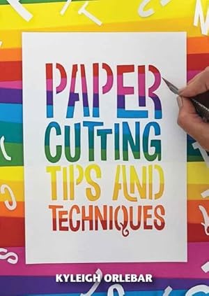 Seller image for Papercutting : Tips and Techniques for sale by GreatBookPrices