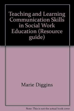 Seller image for Teaching and Learning Communication Skills in Social Work Education (Resource guide) for sale by WeBuyBooks