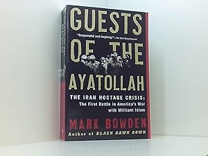 Bild des Verkufers fr Guests of the Ayatollah: The Iran Hostage Crisis: The First Battle in America's War with Militant Islam zum Verkauf von Book Broker