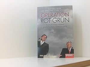 Immagine del venditore per Operation Rot-Grn - Geschichte eines politischen Abenteuers Geschichte eines politischen Abenteuers venduto da Book Broker