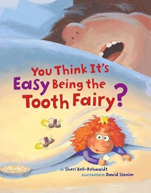 Immagine del venditore per You Think It's Easy Being the Tooth Fairy? venduto da GreatBookPrices