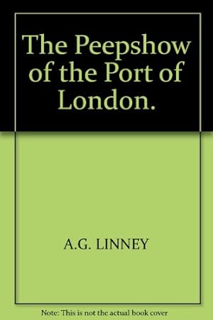 Image du vendeur pour The Peepshow of the Port of London. mis en vente par WeBuyBooks