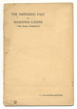 Bild des Verkufers fr The Impending Fast of Mahatma Gandhi (The Issues Explained) zum Verkauf von Between the Covers-Rare Books, Inc. ABAA