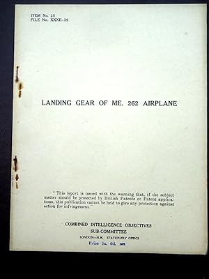 CIOS Item No.25. FILE No. XXXII-39. Landing Gear of Me.262 Airplane, CIOS Target No 25/162 Aircra...