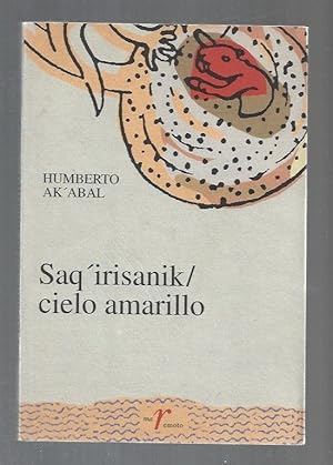 Seller image for SAQ'IRISANIK / CIELO AMARILLO for sale by Desvn del Libro / Desvan del Libro, SL