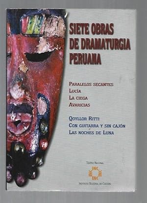 Bild des Verkufers fr SIETE OBRAS DE DRAMATURGIA PERUANA: PARALELOS SECANTES / LUCIA / LA CIEGA / AVARICIAS / QOYLLOR RITTI / CON GUITARRA Y SIN CAJON / LAS NOCHES DE LUNA zum Verkauf von Desvn del Libro / Desvan del Libro, SL