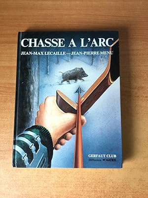 Seller image for CHASSE A L'ARC for sale by KEMOLA