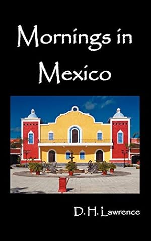 Seller image for Mornings in Mexico for sale by WeBuyBooks