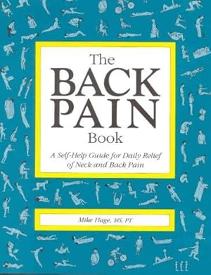 Bild des Verkufers fr The Back Pain Book: A Self-help Guide for Daily Relief of Neck and Back Pain (Class Health S.) zum Verkauf von WeBuyBooks