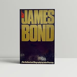 Immagine del venditore per James Bond, The Authorized Biography of 007 venduto da John Atkinson Books ABA ILAB PBFA