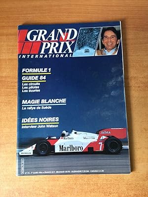 Image du vendeur pour GRAND PRIX INTERNATIONAL n 75 : Formule 1 guide 84 les circuits les pilotes les curies, Magie Blanche le rallye de Sude, ides noires interview John Watson mis en vente par KEMOLA