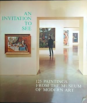 Imagen del vendedor de An Invitation to See: 125 Paintings from the Museum of Modern Art a la venta por Librodifaccia