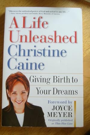 Immagine del venditore per A Life Unleashed: Giving Birth to Your Dreams venduto da WeBuyBooks