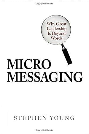 Imagen del vendedor de Micromessaging: Why Great Leadership is Beyond Words (BUSINESS BOOKS) a la venta por WeBuyBooks