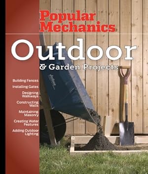 Bild des Verkufers fr Popular Mechanics Outdoor & Garden Projects zum Verkauf von WeBuyBooks